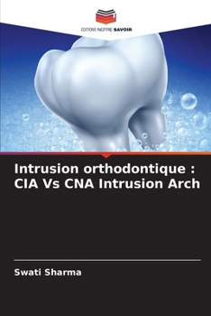 Paperback Intrusion orthodontique: CIA Vs CNA Intrusion Arch [French] Book