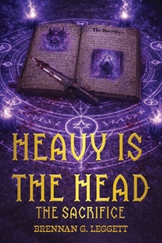 Paperback Heavy Is The Head: The Sacrifice Book