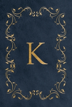 K: Faux leather effect / look gold monogram. Personalized letter ruled journal notebook. Elegant traditional design suitable for all: men, women, ... pages in 6 x 9 matte finish, handy size.