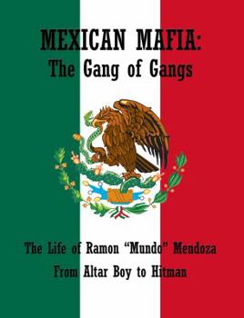 Paperback Mexican Mafia From Altar Boy to Hitman: the Gang of Gangs Book