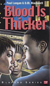 Blood Is Thicker (Bluford Series, Number 8) - Book #8 of the Bluford High