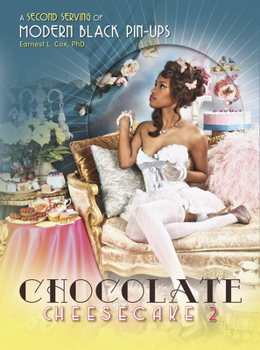 Hardcover Chocolate Cheesecake 2: A Second Serving of Modern Black Pinups Book