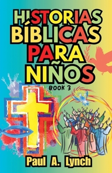 Paperback Historias Bíblicas para Niños: Libro 3 [Spanish] Book