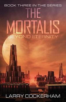 Paperback The Mortalis: Beyond Eternity Book