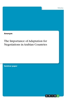 Paperback The Importance of Adaptation for Negotiations in Arabian Countries Book