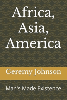 Paperback Africa, Asia, America: Man's Made Existence Book