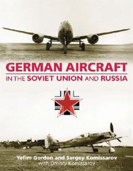 Hardcover German Aircraft in the Soviet Union and Russia Book