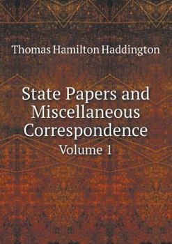 Paperback State Papers and Miscellaneous Correspondence Volume 1 Book