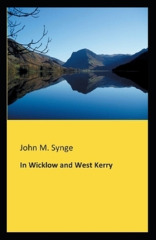 Paperback In Wicklow and West Kerry (illustrated edition) Book