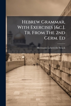 Paperback Hebrew Grammar, With Exercises [&c.]. Tr. From The 2nd Germ. Ed Book