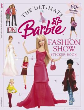 Paperback The Ultimate Fashion Show Sticker Book (Barbie Sticker Books) Book