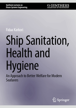 Hardcover Ship Sanitation, Health and Hygiene: An Approach to Better Welfare for Modern Seafarers Book