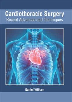 Hardcover Cardiothoracic Surgery: Recent Advances and Techniques Book