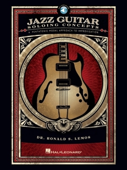 Paperback Jazz Guitar Soloing Concepts: A Pentatonic Modal Approach to Improvisation Book/Online Audio [With CD (Audio)] Book