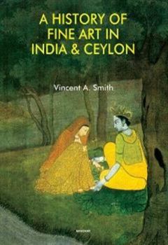 Hardcover A History of Fine Art in India Ceylon Book
