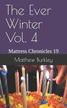 Paperback The Ever Winter Vol. 4: Mattress Chronicles 19 Book