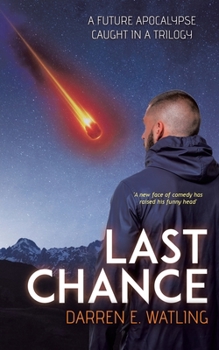 Paperback Last Chance: A Future Apocalypse Caught in a Trilogy Book