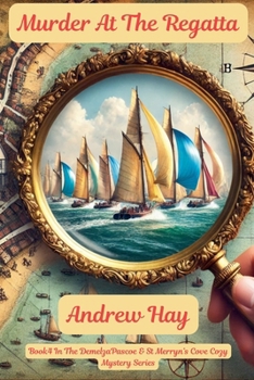 Murder At The Regatta (Demelza Pascoe & St Merryn's Cove Cozy Mystery)