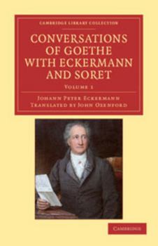 Paperback Conversations of Goethe with Eckermann and Soret - Volume 1 Book