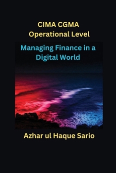 Paperback Managing Finance in a Digital World: CIMA CGMA Operational Level Book