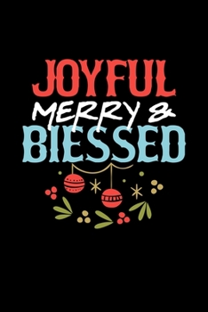 Paperback Joyful Merry and Blessed: College Ruled Lined Writing Notebook Journal, 6x9, 120 Pages Book