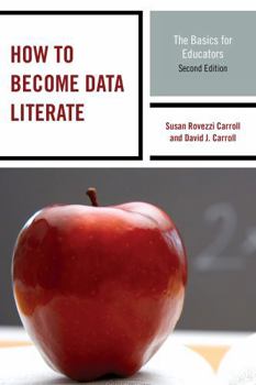 Paperback How to Become Data Literate: The Basics for Educators Book