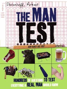 Paperback The Man Test: Hundreds of Questions to Test Everything a Real Man Should Know Book