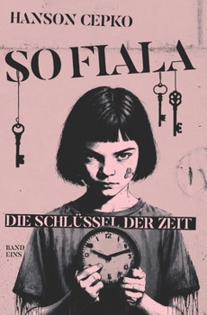 Paperback So Fiala: Die Schlüssel der Zeit (German Edition) [German] Book