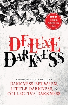 Paperback Deluxe Darkness: Three Horror Anthologies in One Book