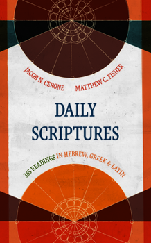 Hardcover Daily Scriptures: 365 Readings in Hebrew, Greek, and Latin Book