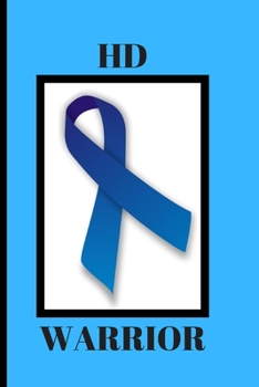 HD Warrior: A lined notepad to write in, for Huntington's Warriors and those who love them: 6x9, 120 page, wide ruled notebook