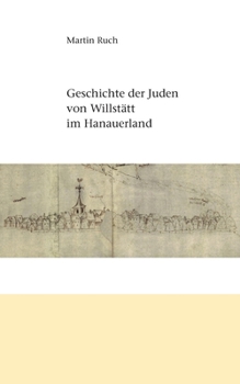 Paperback Geschichte der Juden von Willstätt im Hanauerland [German] Book