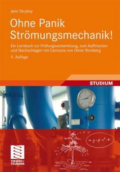 Ohne Panik Strömungsmechanik!: Ein Lernbuch Zur Prüfungsvorbereitung, Zum Auffrischen Und Nachschlagen Mit Cartoons Von Oliver Romberg - Book  of the Studieren ohne Panik