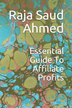 Essential Guide  To Affiliate Profits