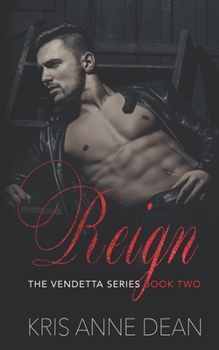 Reign - Book #2 of the Vendetta