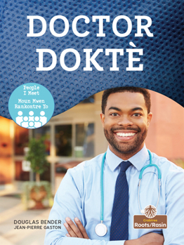 Hardcover Doktè (Doctor) Bilingual Eng/Cre [Haitian French Creole] Book