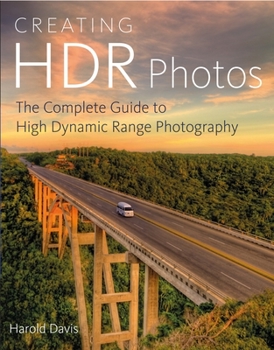 Paperback Creating HDR Photos: The Complete Guide to High Dynamic Range Photography Book