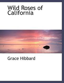 Paperback Wild Roses of California Book