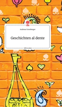 Hardcover Geschichten al dente. Life is a Story - story.one [German] Book