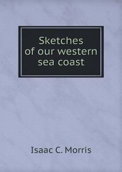 Paperback Sketches of our western sea coast Book