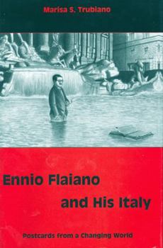 Hardcover Ennio Flaiano and His Italy: Postcards from a Changing World Book