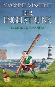Paperback Der Engelstrunk: Ein Schottisches Losers Club-Mordrätsel (Band 3) [German] Book