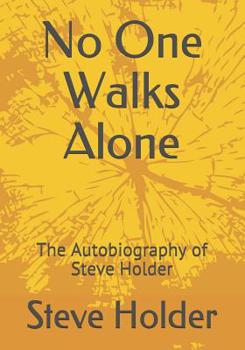 Paperback No One Walks Alone: The Autobiography of Steve Holder Book