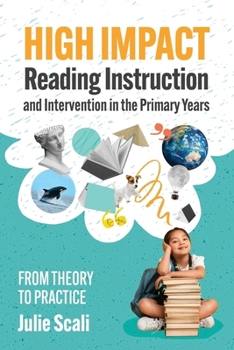 Paperback High Impact Reading Instruction and Intervention in the Primary Years: From Theory to Practice Book