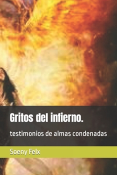 Paperback Gritos del infierno.: testimonios de almas condenadas [Spanish] Book