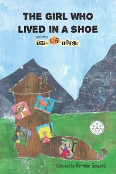 Paperback The Girl Who Lived in a Shoe and other Torn-Up Tales Book