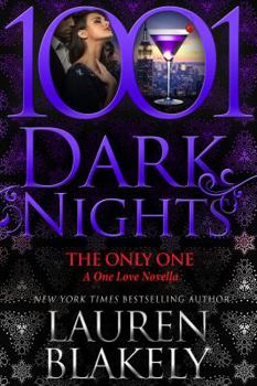 The Only One - Book #50 of the 1001 Dark Nights
