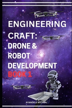 Paperback Engineering Craft: Robot and Drone Development Book 1. Book