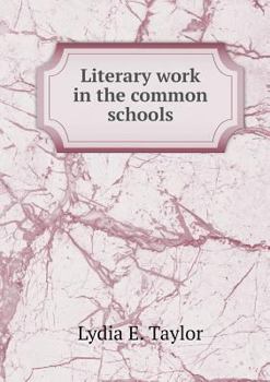 Paperback Literary work in the common schools Book