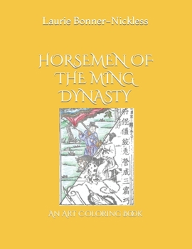 Paperback Horsemen of the Ming Dynasty: An Adult Coloring Book